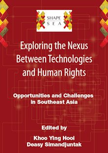 Exploring the Nexus between Technologies and Human Rights: Opportunities and Challenges in Southeast Asia