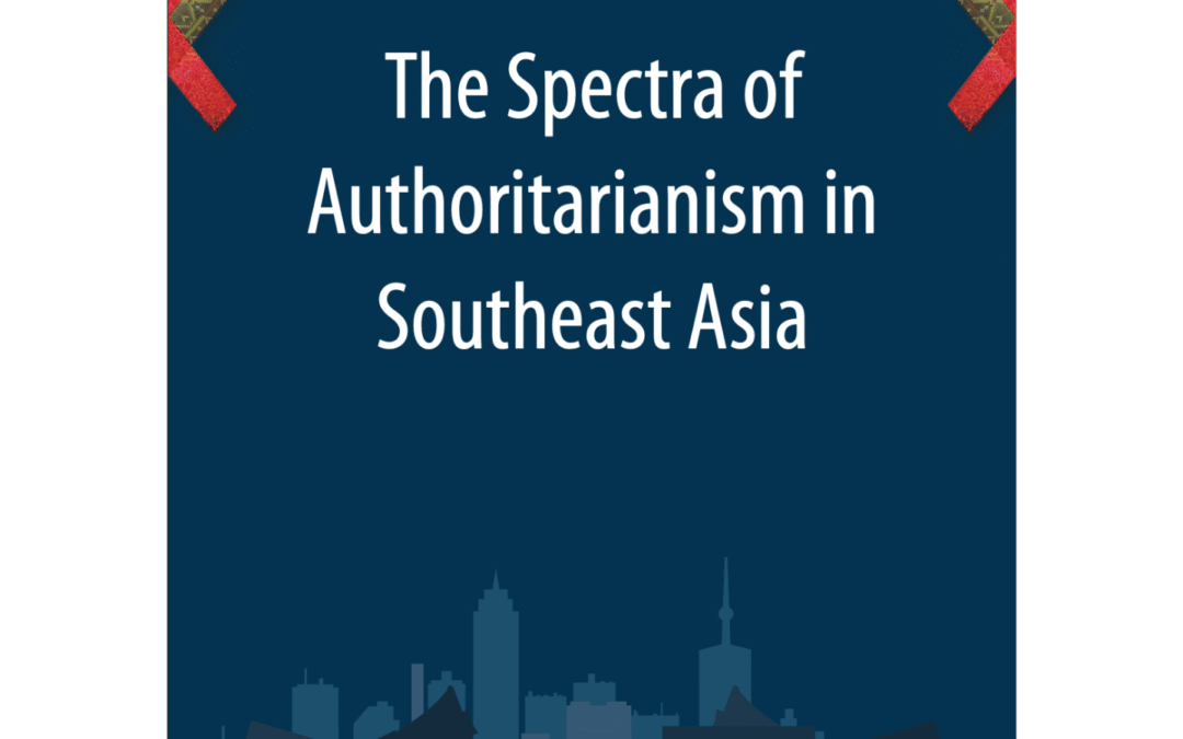 The Spectra of Authoritarianism in Southeast Asia